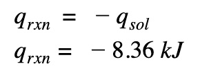 qrxn = -8.36 kJ